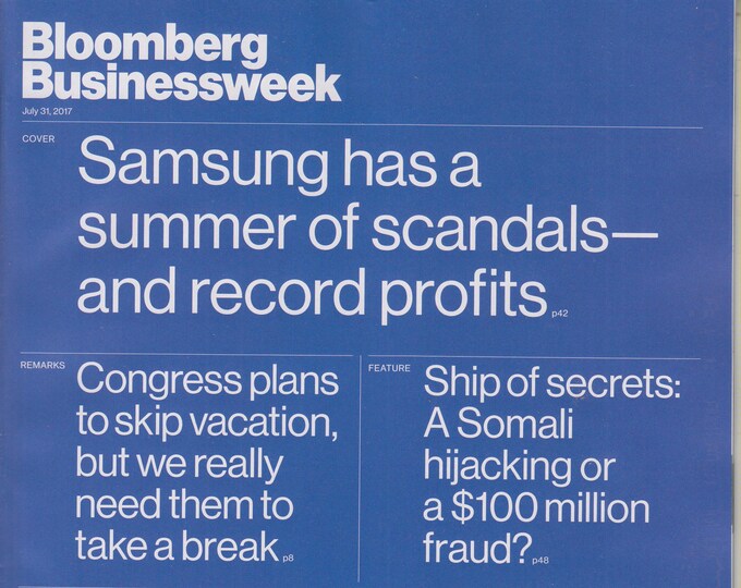 Bloomberg Businessweek July 31, 2017 Samsung Has a Summer of Scandals and Record Profits