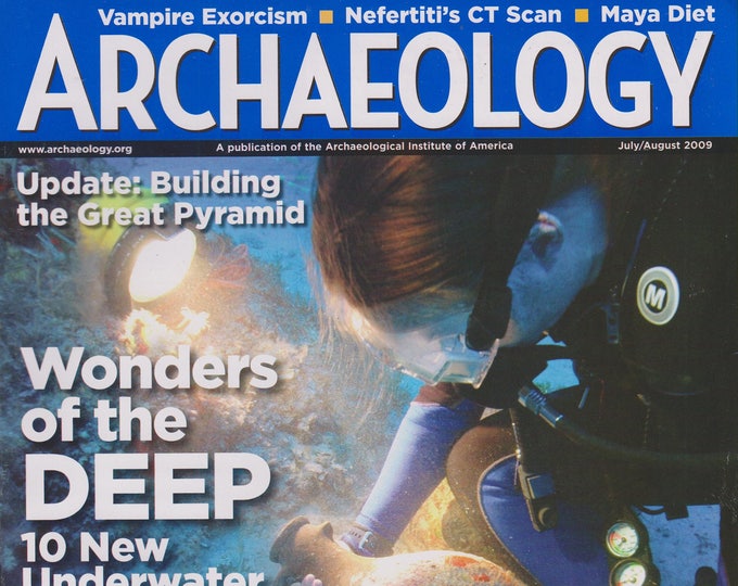 Archaeology July/August 2009 Wonders of the Deep 10 New Underwater Discoveries