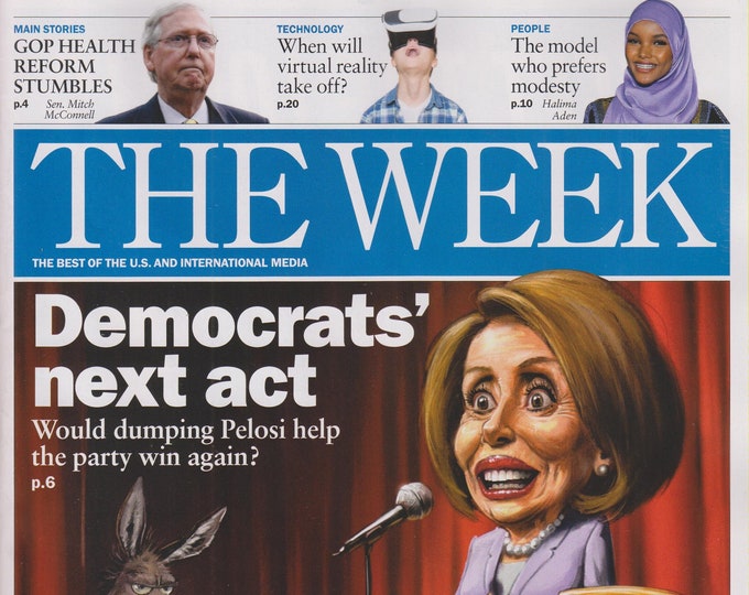 The Week July 7/July 14, 2017 Democrats Next Act - Would Dumping Pelosi Help The Party Win Again?