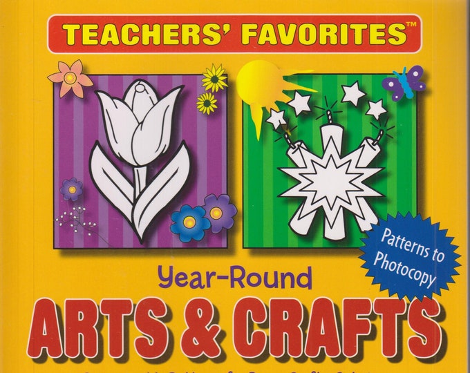 Teacher's Favorites Year-Round Arts & Crafts  (Softcover: Children's Crafts, Educational, Teaching) 2011