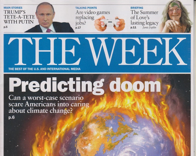 The Week July 28, 2017 Predicting Doom Climate Change, Putin, Video Games, Summer of Love (Magazine: News, Politics)