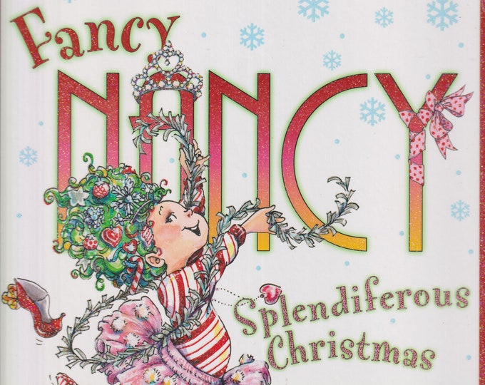 Fancy Nancy Splendiferous Christmas by Jane O'Connor (Hardcover: Children's Picture Book)