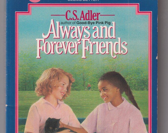 Always and Forever Friends by C. S. Adler (Paperback: Juvenile Fiction,  Ages 8-12) 1990