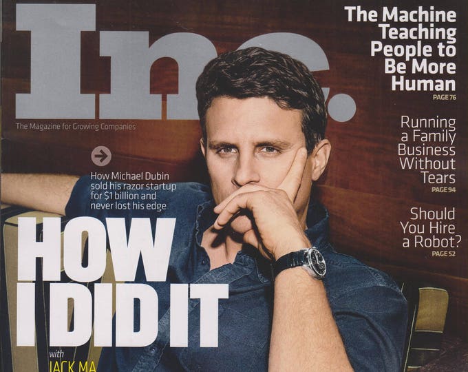 Inc. July/August 2017 How I Did It - Michael Dubin, Jack Ma, Sheryl Sandberg, Arianna Huffington (Magazine: Business)