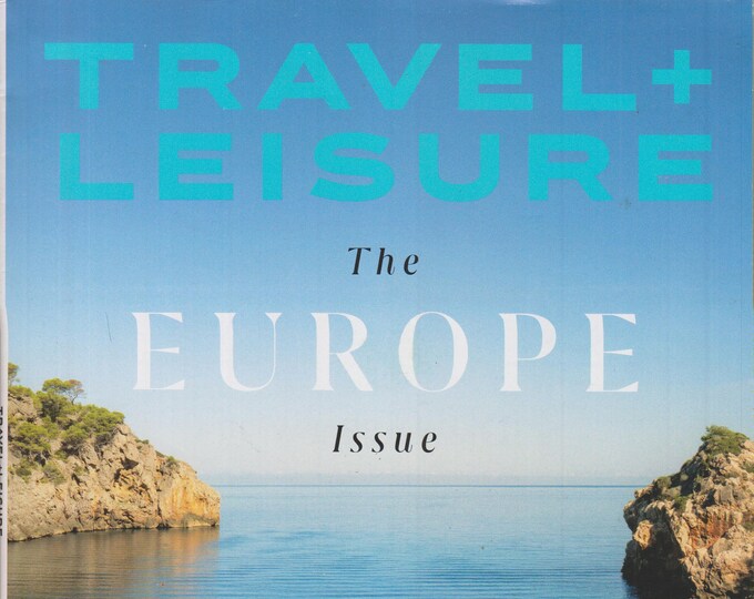 Travel + Leisure May 2020 The Europe Issue  (Magazine: Travel)