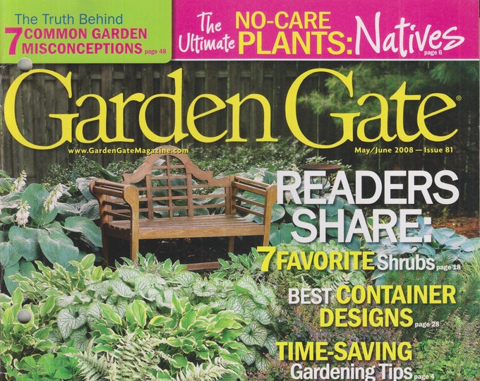 Garden Gate May June 2008 Make Your Shade Garden Beautiful, No Care Native Plants, Weeds, (Magazine: Gardening)