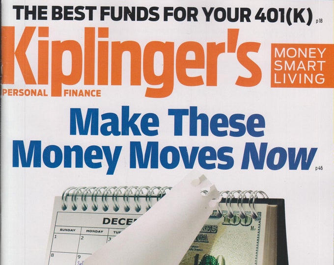 Kiplinger's December 2019 Make Thee Money Moves Now (Magazine: Personal Finance)