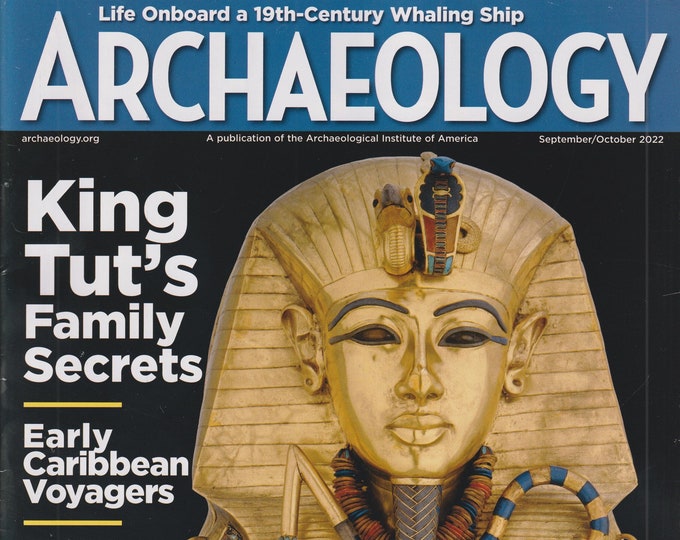 Archaeology September/October 2022 King Tut's Family Secrets, Early Caribbean Voyagers (Magazine: Archaeology, History)