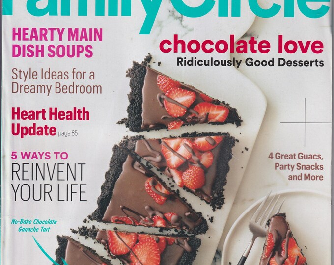 Family Circle February 2017 Chocolate Love, Reinvent Your Life, Hearty Main Dish Soups (Magazine: Home & Garden)