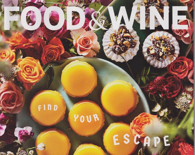 Food & Wine May 2021 Find Your Escape  (Magazine:  Wine, Cooking, Recipes)