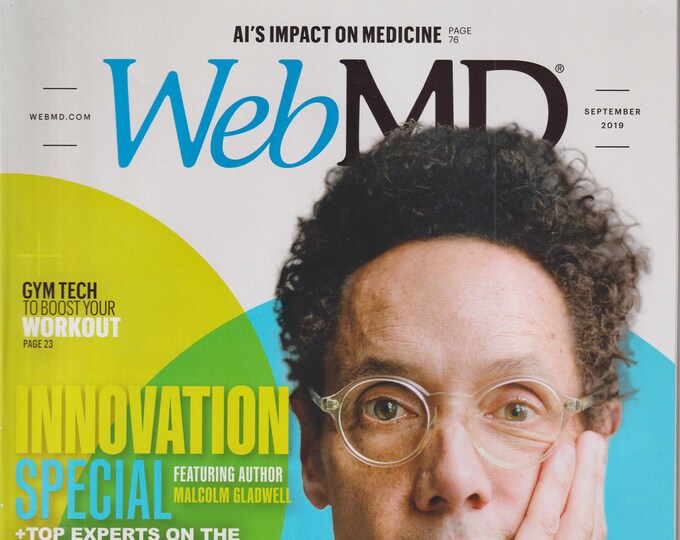 Web MD  September 2019 Innovation Special Featuring Author Malcolm Galdwell (Magazine: Health)