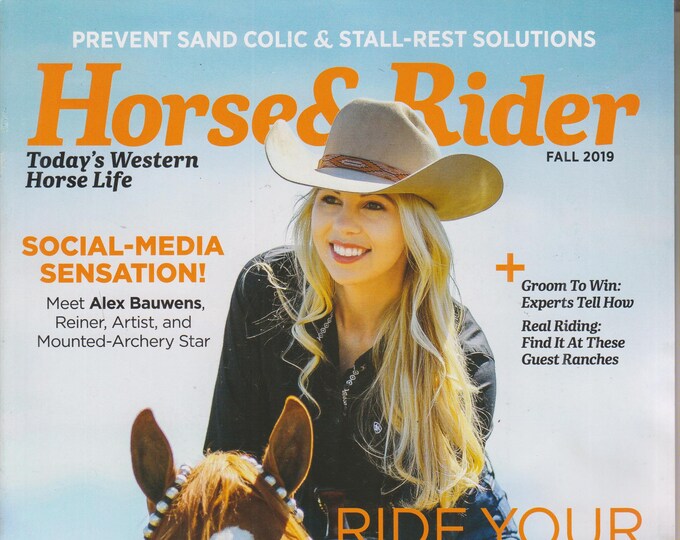 Horse & Rider Fall 2019 Ride Your Best! Social Media Sensation! Alex Bauwens (Magazine: Horses)