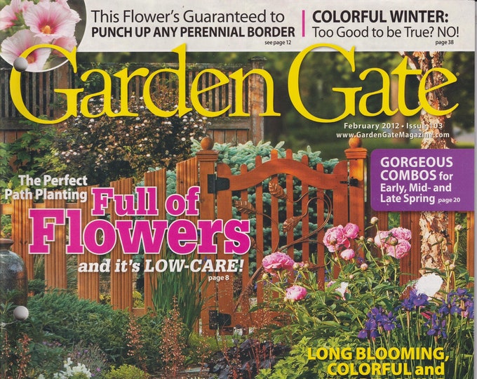 Garden Gate February 2012 The Perfect Plant Planting Full of Flowers   (Magazine: Gardening)