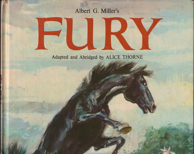 Fury Adapted and Abridged by Alice Thorne  (Hardcover: Children's Picture Book, Classic) 1964