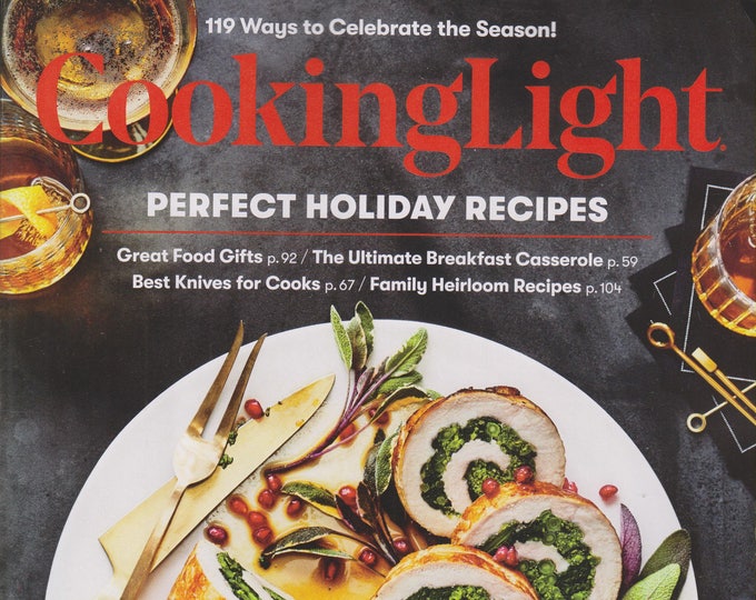 Cooking Light December 2017 Perfect Holiday Recipes - 119 Ways to Celebrate the Season (Magazine: Cooking, Healthy Recipes)