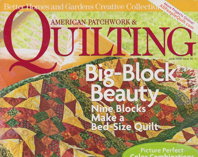 American Patchwork & Quilting June 2008 Big Block Beauty  - Nine Blocks Make A Bed Size Quilt (Magazine, Crafts)