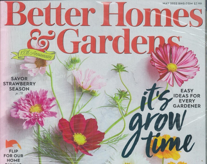 Better Homes & Gardens May 2022 It's Grow Time - Easy Ideas for Ever Gardener  (Magazine: Home  and Garden)