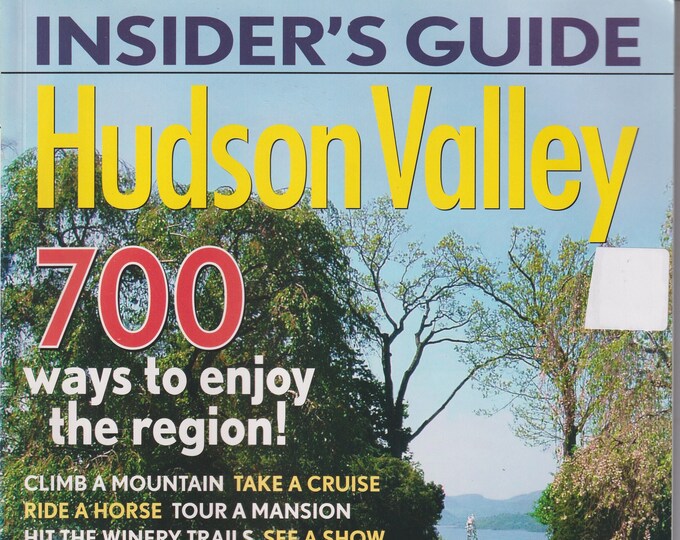 Hudson Valley May 2006 Insider’s Guide 700 Ways To Enjoy The Region! (Magazine: New York, Travel, Hudson Valley)