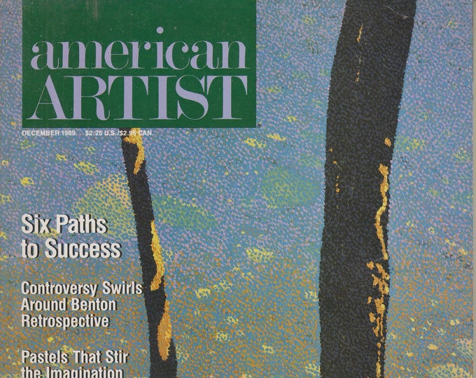 American Artist December 1989 Six Paths to Success (Magazine: Art)