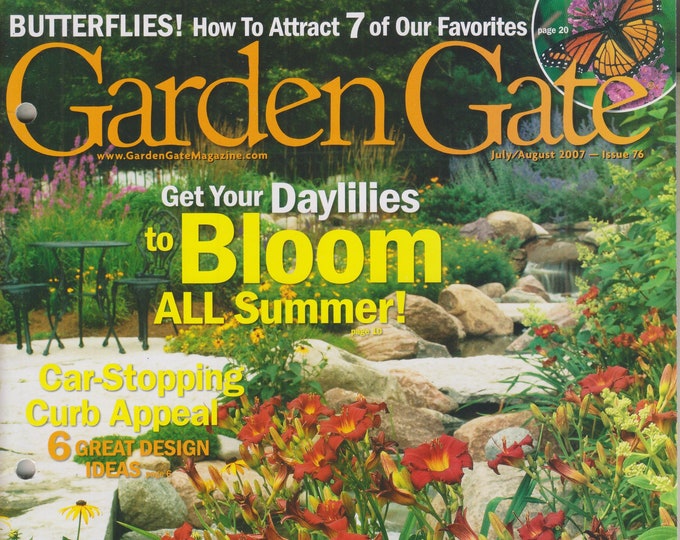 Garden Gate July August 2007 Get Your Daylilies to Bloom All Summer (Magazine: Gardening)