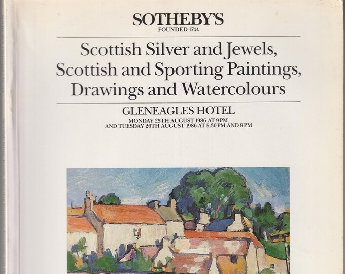 Sotheby's Scottish Silver and Jewels, Scottish and Sporting Paintings, Drawings Gleneagles Hotel Ajgust 25, 1986 (Trade Paperback: Antiques)