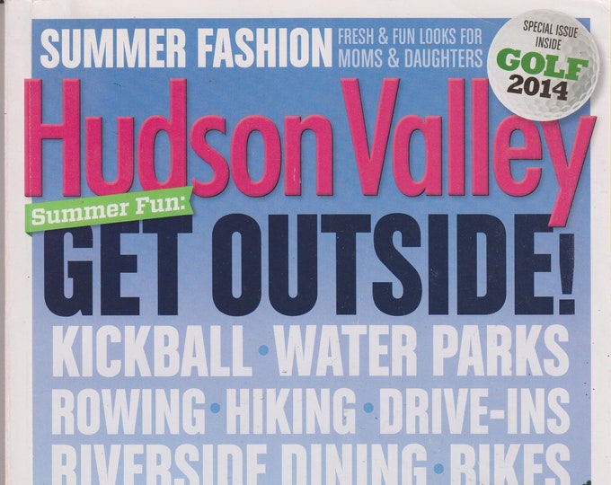 Hudson Valley Magazine May 2014 Summer Fun Get Outside!  (Magazine: Travel, Hudson Valley NY)