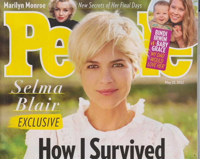 People May 23, 2022 Selma Blair, Marilyn Monroe, Bindi Irwin (Magazine: Celebrity)