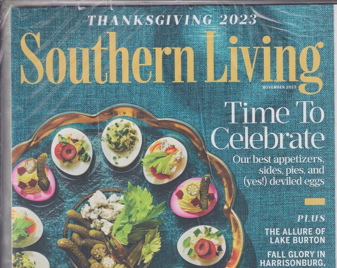 Southern Living November 2023 Thanksgiving 2023 Time to Celebrate (Magazine: The South, Home & Garden, Regional)