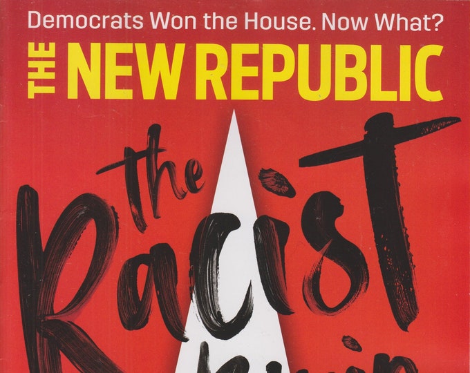 The New Republic December 2018 The Racist Brain Learning and Unlearning Hatred (Magazine: Politics, Commentary)