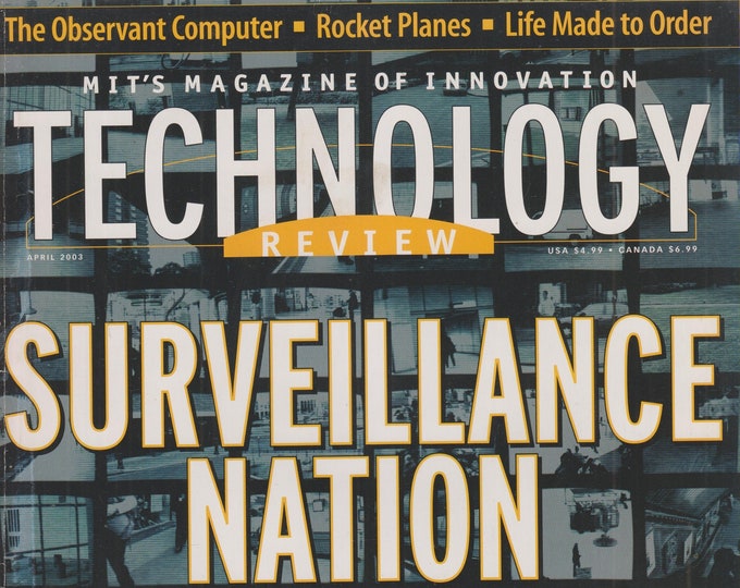 MIT Technology Review April 2003 Surveillance Nation, MIT In DC, Robot Helicopter (Magazine: Technology)