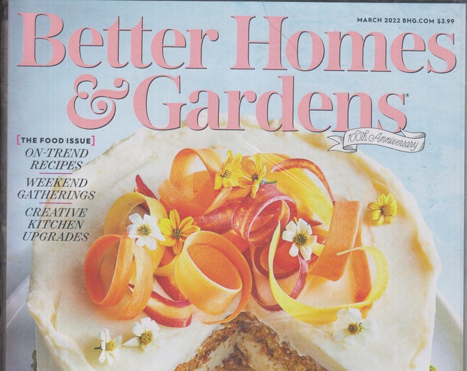 Better Homes & Gardens March 2022 The Food Issue - On Trend Recipes  (Magazine: Home  and Garden)