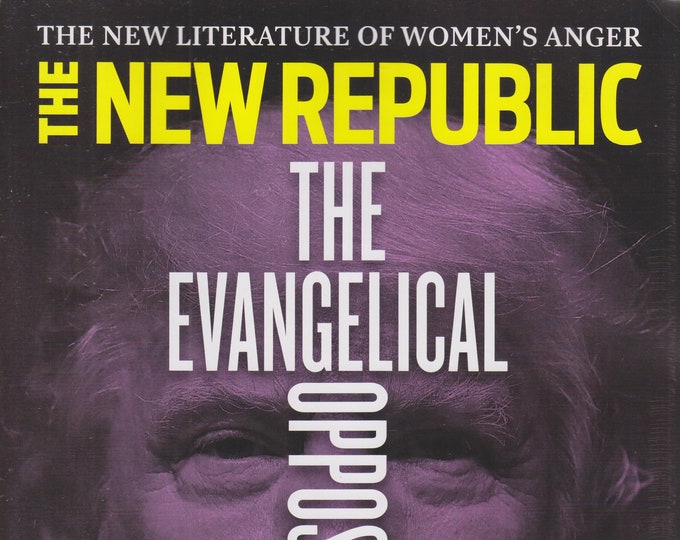 The New Republic October 2018 The Evangelical Opposition - Liberal Christianity in the Age of Trump (Magazine: Politics, News)