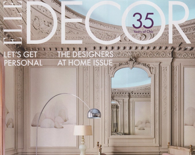 Elle Decor April 2024 The Designers At Home Issue, Let's Get Personal  (Magazine: Home Decor)