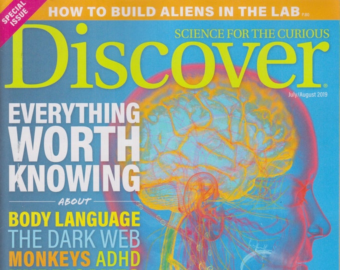 Discover July/August 2019 Everything Worth Knowing About.... (Magazine: Science)