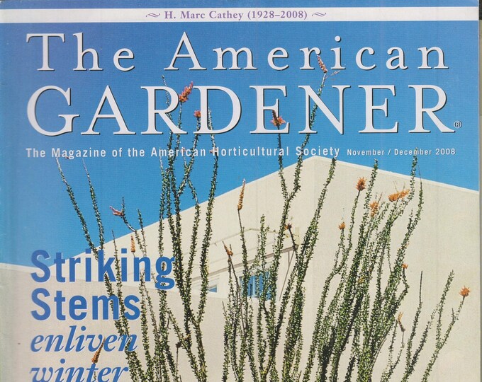 The American Gardener November December 2008 Striking Stem, Mysterious Witches' Brooms  (Magazine: Gardening)