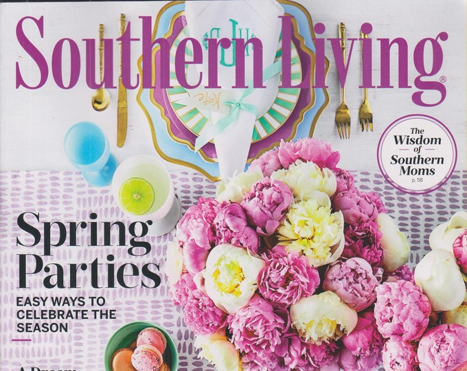 Southern Living May 2018 Springs Parties - Easy Ways to Celebrate The Season