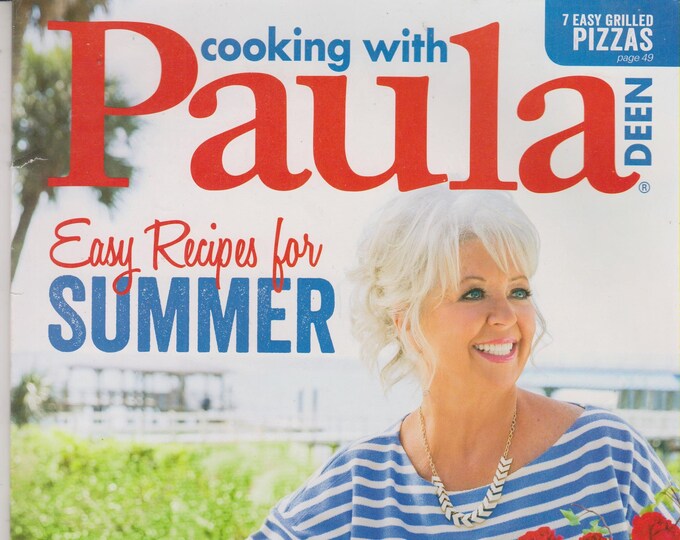 Cooking With Paula Deen May June 2014 Easy Recipes for Summer (Magazine:  Cooking)