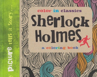 The Adventures of Sherlock Holmes - Color in Classics (Paperback: Coloring Book) 2016