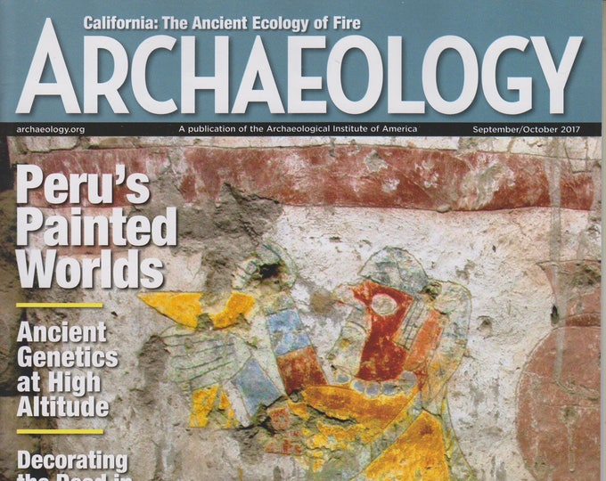 Archaeology September/October 2017 Peru's Painted Worlds