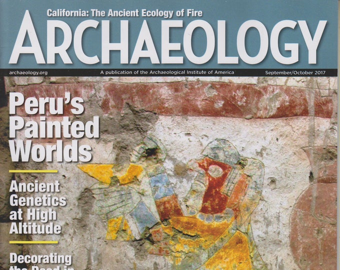 Archaeology September/October 2017 Peru's Painted Worlds