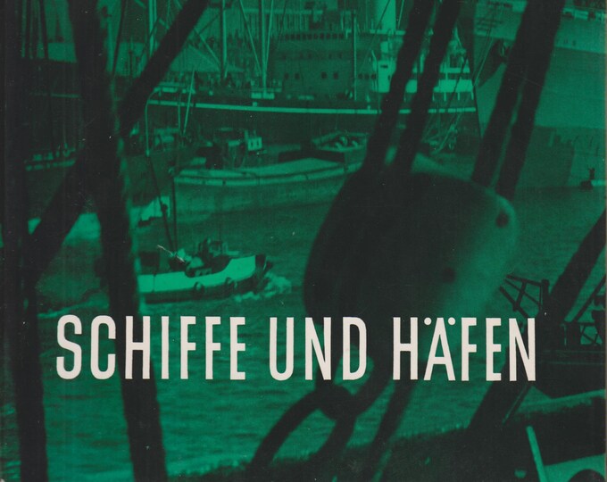 Schiffe Und Hafen - Fotos Aus Aller Weit (Hardcover: Ships, Ports, German Language) 1961