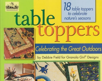 Table Toppers Celebrating the Great Outdoors   (Trade Paperback: Hobby,  Crafts, Quilting) 2008