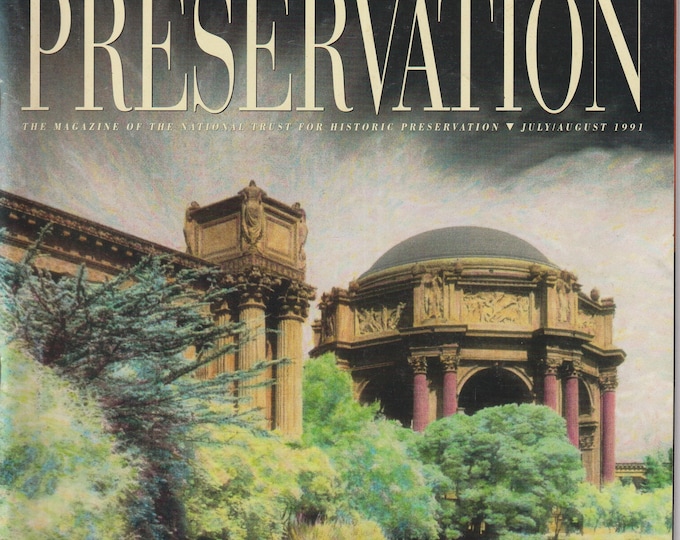 Historic Preservation July August 1991 San Francisco's Presidio, Lowell's Boat Shop (Magazine:  Home Restoration)
