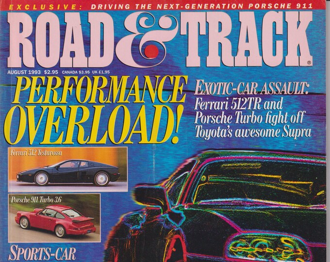 Road & Track August 1993 Performance Overload! Exotic Car Assault - Ferrari 512TR and Porsche Turbo (Magazine: Cars, Fast Cars)