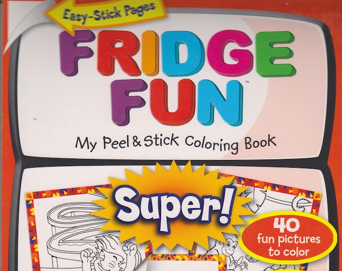 Super! Fridge Fun My Peel & Stick Coloring Book (Softcover Pad: Children's, Art, Coloring Book) 2011