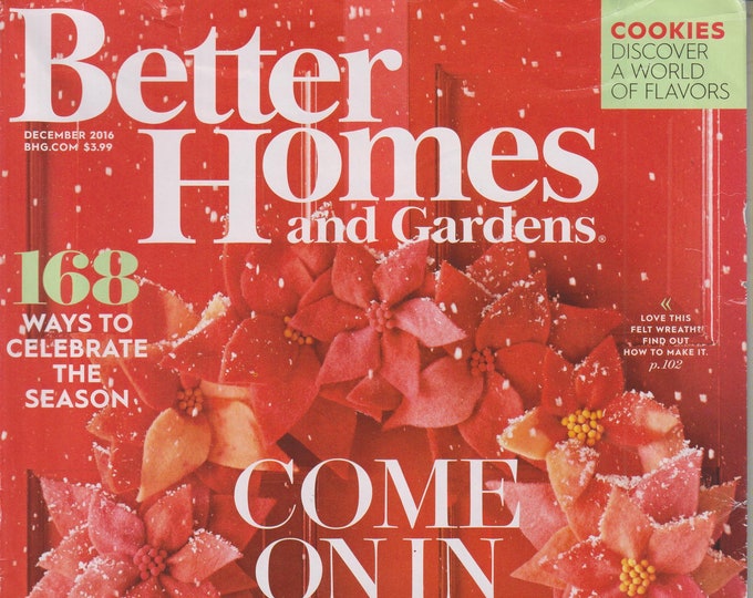 Better Homes and Gardens  December 2016 Come On In - Bring Home the Holiday Spirit (Magazine, Home and Garden)