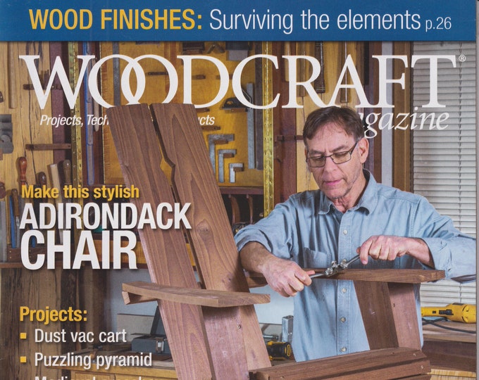 Woodcraft June July 2021 Make This Stylish Adirondack Chair  (Magazine: Woodworking, Crafts, Hobby)