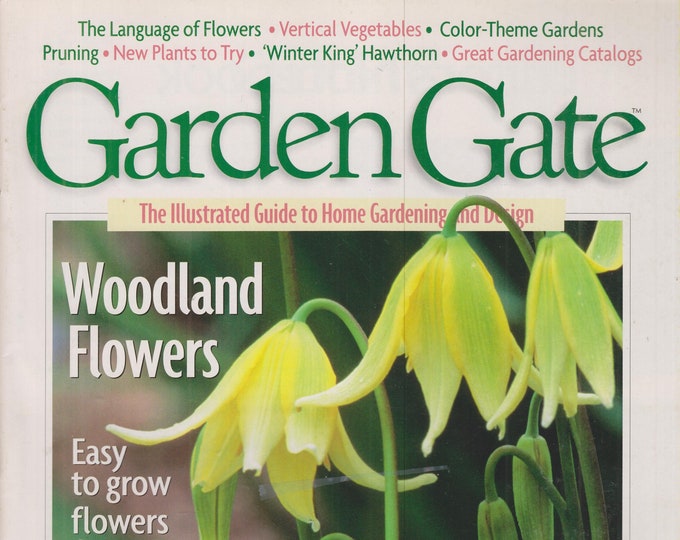 Garden Gate February 1997 Woodland Flowers, The Language of Flowers, Vertical Vegetables (Magazine: Gardening)
