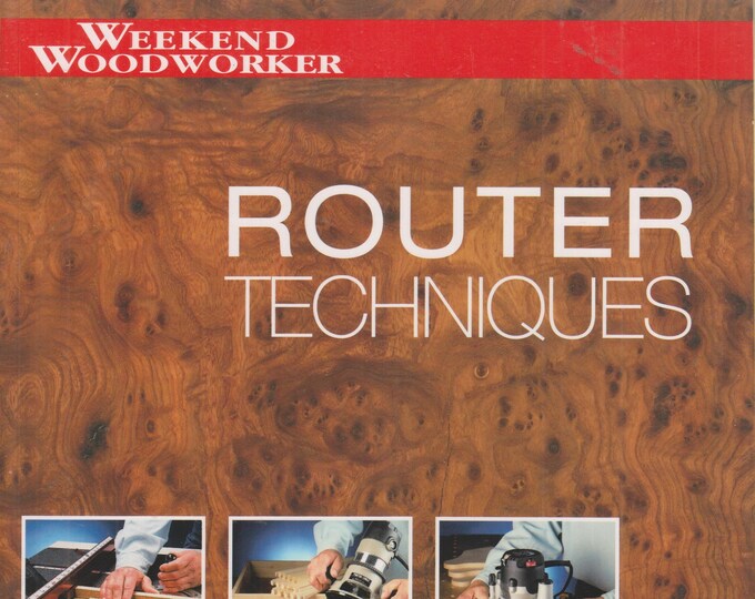 Router Techniques - A Comprehensive Guide to Using Routers (Softcover: Woodworking, Hobby, Craft) 2004