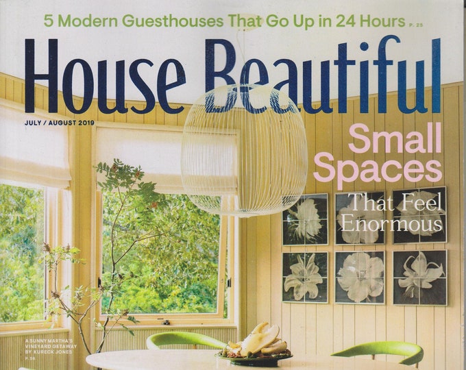 House Beautiful July/August 2019 Small Spaces That Feel Enormous (Magazine:  Home Decor)